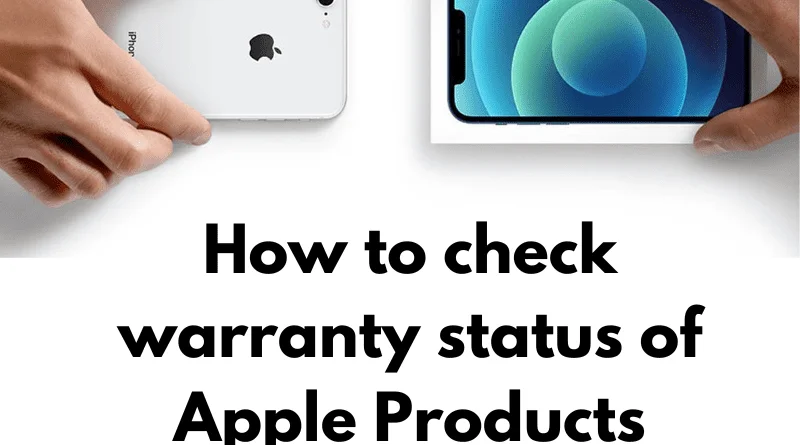How to Check Apple Products Warranty Status