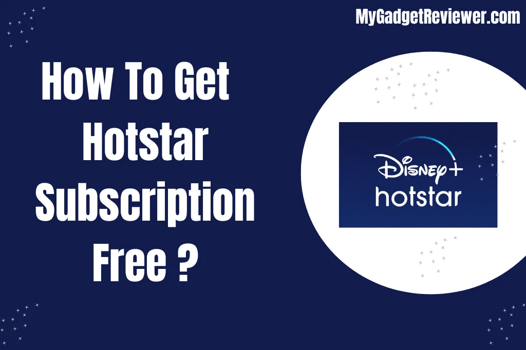 How to Get Hotstar Subscription for Free