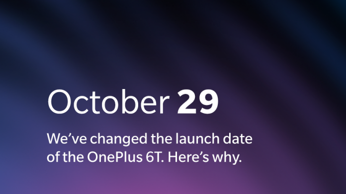 why oneplus 6t launch date changed