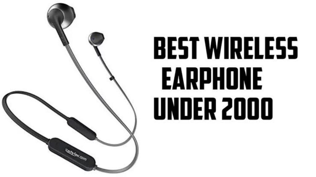 list of top 5 Best Wireless Earphones Under 2000 in India 2019 : Review
