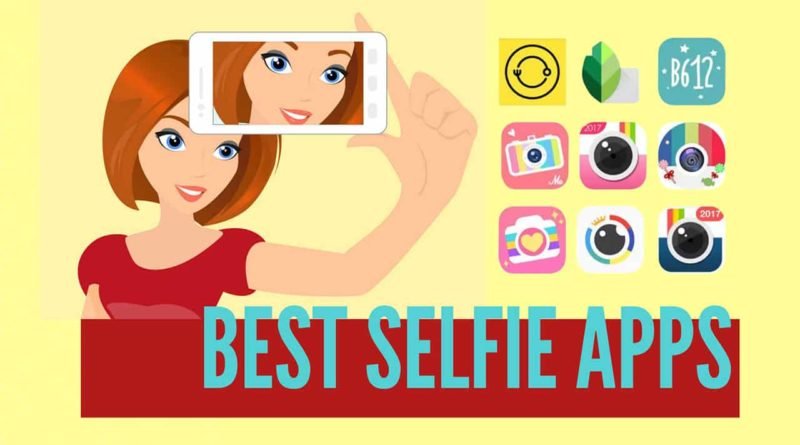 Top 5 Best Selfie Camera Apps for Android and iPhone