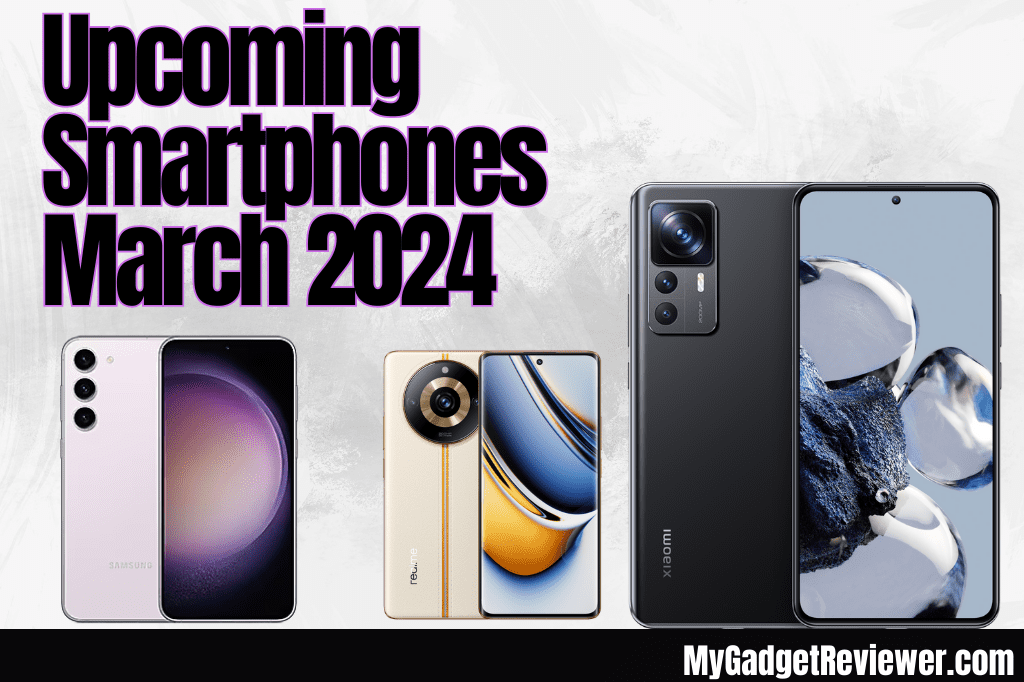 list of upcoming smartphones launchinh in March 2024