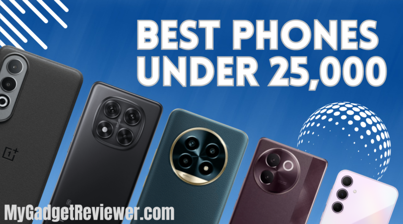 Best Mobile Phones Under 25000