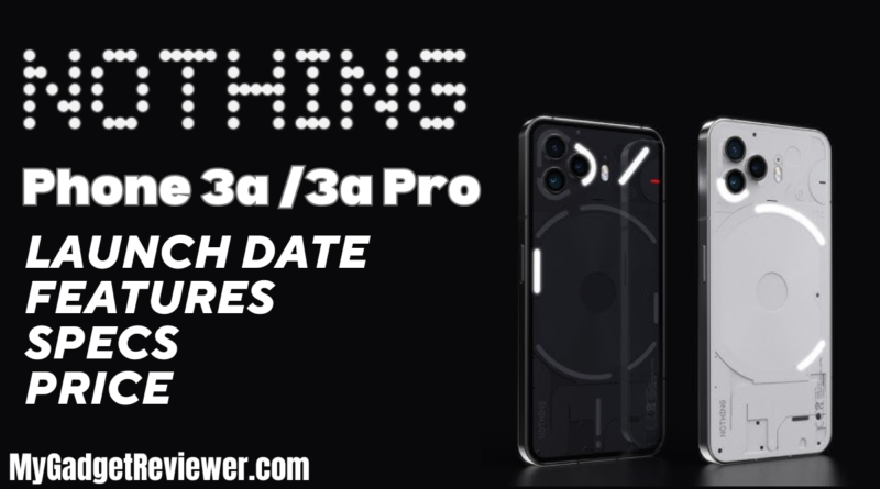 nothing phone 3a and 3a pro price in india specs and features